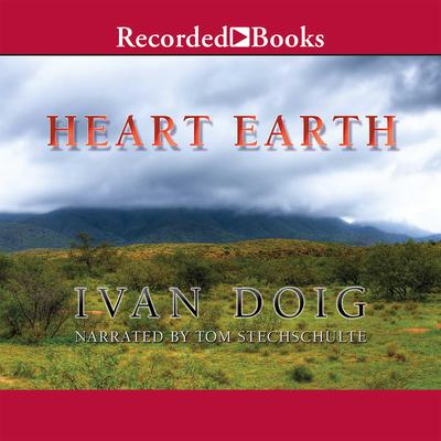 Heart Earth by Ivan Doig audiobook
