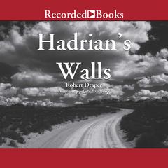 Hadrian's Walls by Robert Draper audiobook