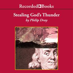 Stealing God's Thunder by Philip Dray audiobook