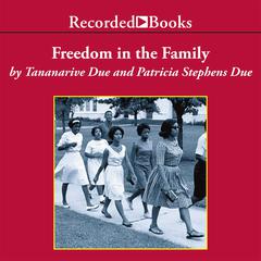Freedom in the Family by Tananarive Due audiobook