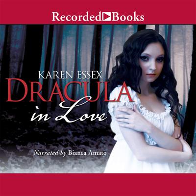 Dracula in Love by Karen Essex audiobook