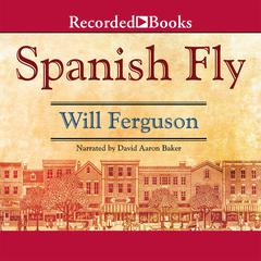 Spanish Fly by Will Ferguson audiobook