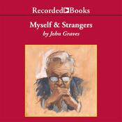 Myself and Strangers by  John Graves audiobook