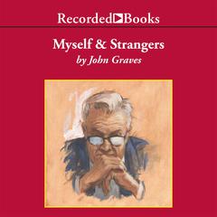 Myself and Strangers by John Graves audiobook