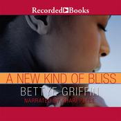 A New Kind of Bliss by  Bettye Griffin audiobook