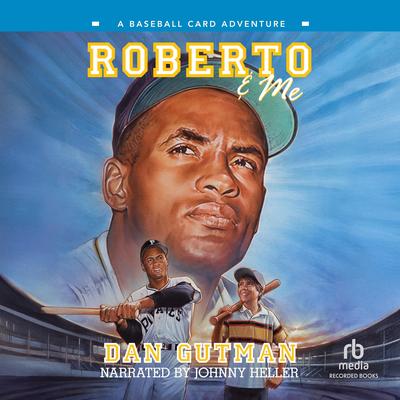 Roberto & Me by Dan Gutman audiobook