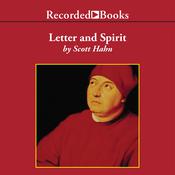 Letter and Spirit by  Scott Hahn audiobook