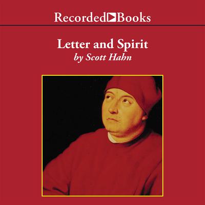 Letter and Spirit by Scott Hahn audiobook