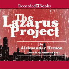 The Lazarus Project by Aleksandar Hemon audiobook