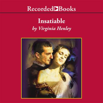 Insatiable by Virginia Henley audiobook