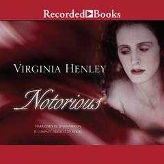 Notorious by Virginia Henley audiobook