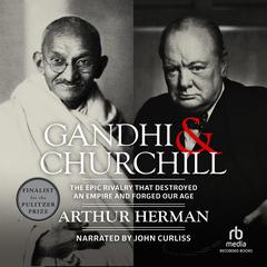 Gandhi & Churchill by Arthur Herman audiobook