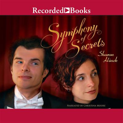 Symphony of Secrets by Sharon Hinck audiobook