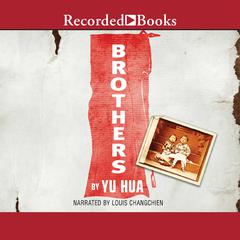 Brothers by Yu Hua audiobook