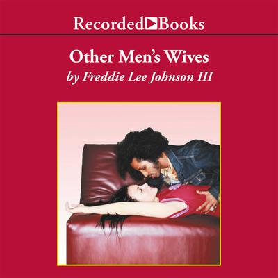 Other Men's Wives by Freddie Lee Johnson audiobook