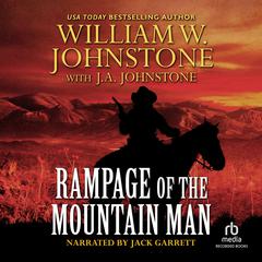 Rampage of the Mountain Man by J. A. Johnstone audiobook