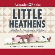 Little Heathens by  Mildred Armstrong Kalish audiobook