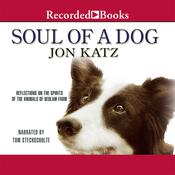 Soul of a Dog by  Jon Katz audiobook