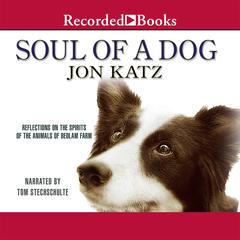 Soul of a Dog by Jon Katz audiobook