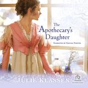 The Apothecary's Daughter by  Julie Klassen audiobook