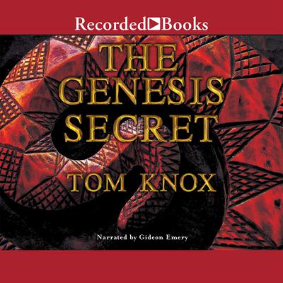 The Genesis Secret by Tom Knox audiobook