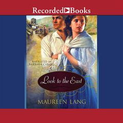 Look to the East by Maureen Lang audiobook