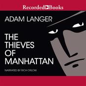 Thieves of Manhattan by  Adam Langer audiobook