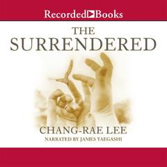 The Surrendered by Chang-rae Lee audiobook