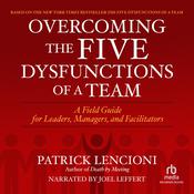 Overcoming the Five Dysfunctions of a Team by  Patrick Lencioni audiobook
