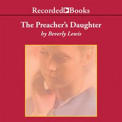 The Preacher's Daughter by Beverly Lewis audiobook