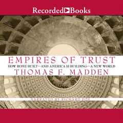 Empires of Trust by Thomas F. Madden audiobook