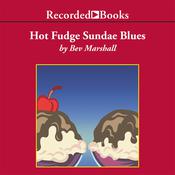 Hot Fudge Sundae Blues by  Bev Marshall audiobook