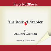 The Book of Murder by  Guillermo Martínez audiobook