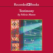 Testimony by  Felicia Mason audiobook