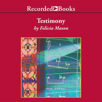 Testimony by Felicia Mason audiobook
