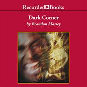 Dark Corner by  Brandon Massey audiobook