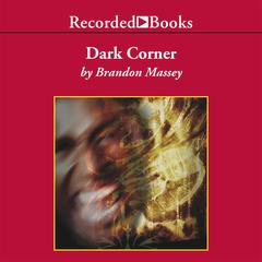 Dark Corner by Brandon Massey audiobook
