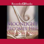 Moonlight Becomes Her by  Meagan McKinney audiobook