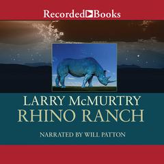 Rhino Ranch by Larry McMurtry audiobook