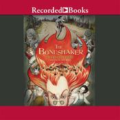 The Boneshaker by  Kate Milford audiobook