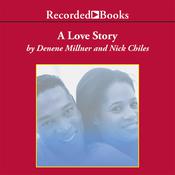 A Love Story by  Denene Millner audiobook