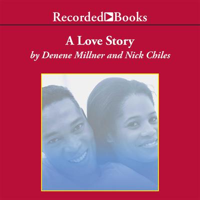 A Love Story by Denene Millner audiobook
