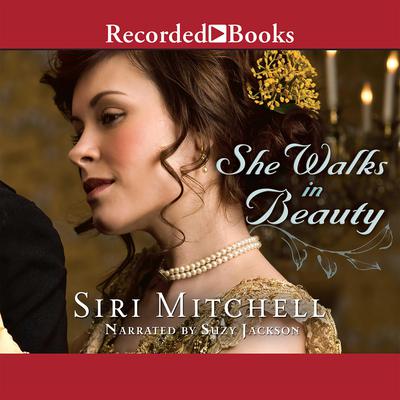 She Walks in Beauty by Siri Mitchell audiobook