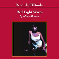 Red Light Wives by Mary Monroe audiobook