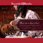 How Do I Love Thee by  Nancy Moser audiobook