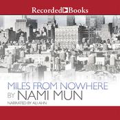 Miles from Nowhere by  Nami Mun audiobook