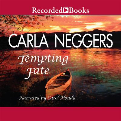 Tempting Fate by Carla Neggers audiobook