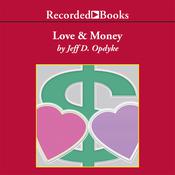 Love and Money by  Jeff D. Opdyke audiobook
