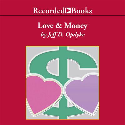 Love and Money by Jeff D. Opdyke audiobook