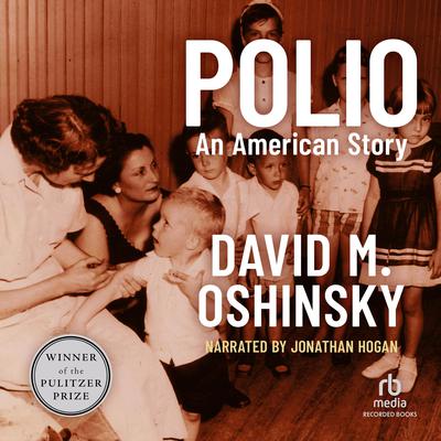 Polio by David M. Oshinsky audiobook